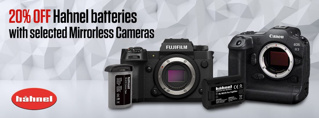 Save 20% off selected Hahnel batteries when purchasing selected Mirrorless Cameras