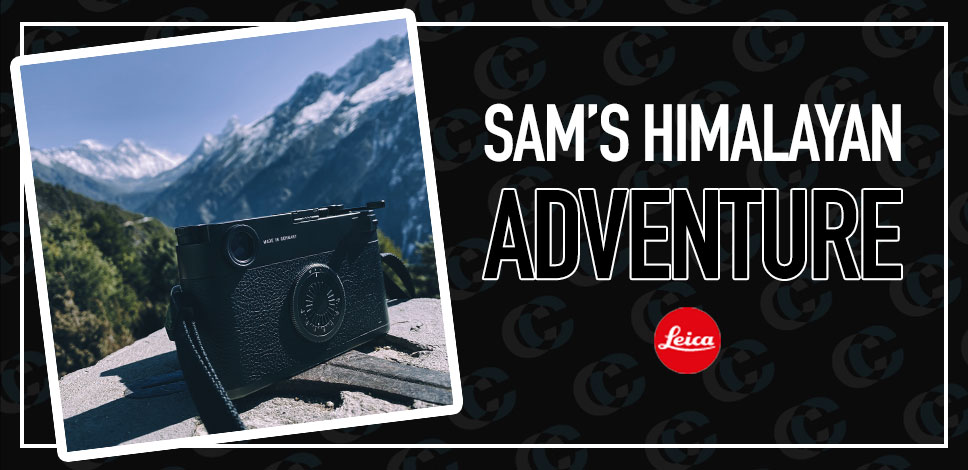 Sam Gillilan's Himalayan Adventures with the Leica M-10D
