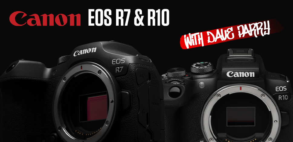 Canon EOS R7 and EOS R10 Have Landed