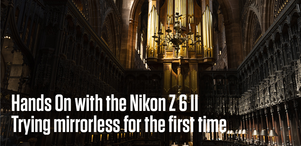 Hands-On with the Nikon Z6 II – Trying Mirrorless for the First Time