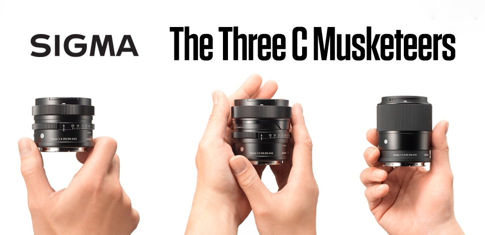 Sigma C 17mm, 23mm & 50mm | The Three Musketeers of Lenses?