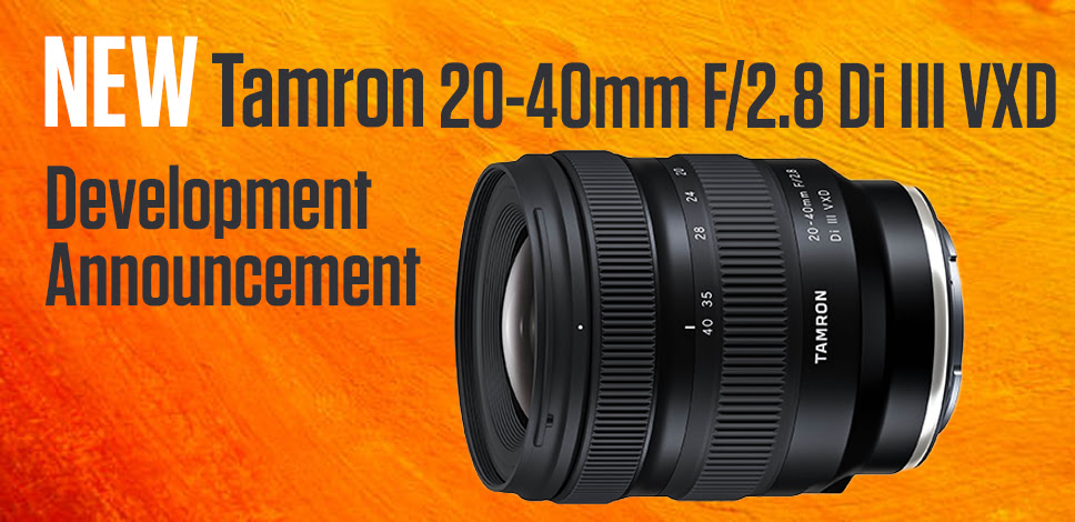 Tamron 20-40mm F/2.8 Di III VXD Development Announcement