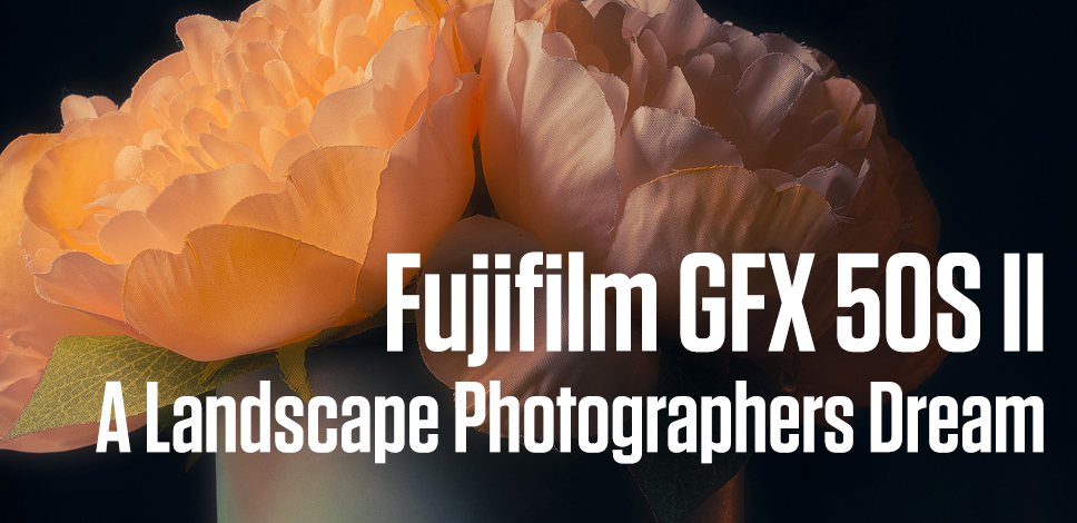 Fujifilm GFX 50S II Review | A Landscape Photographers Dream