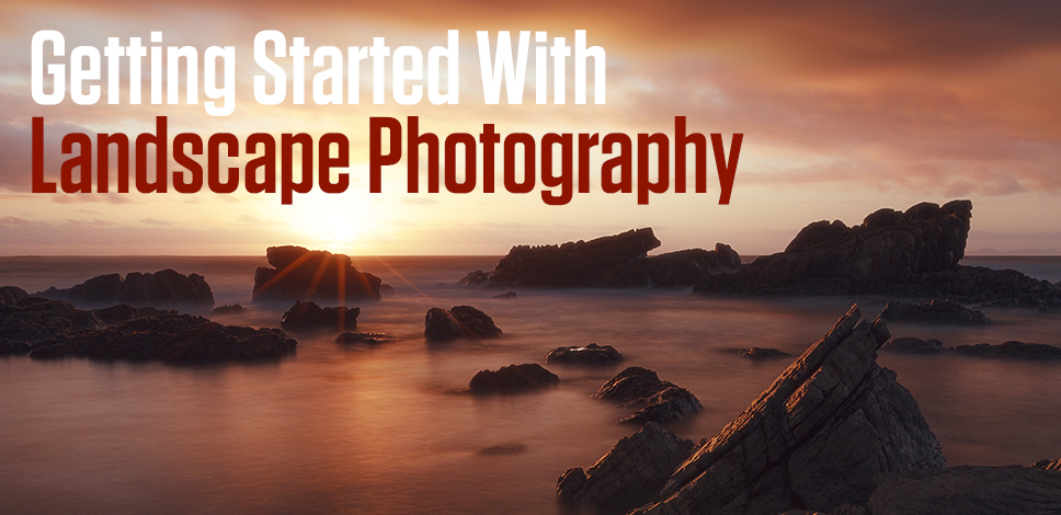 Getting Started With Landscape Photography