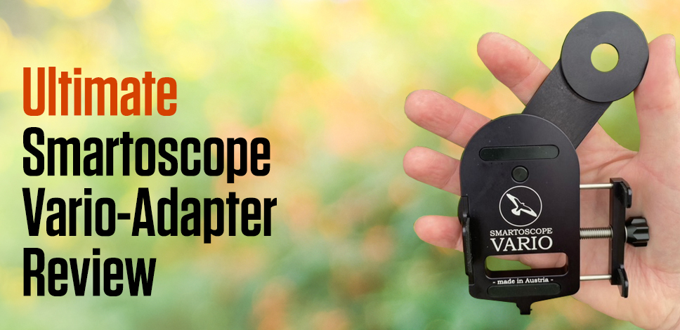 Ultimate Smartoscope Vario-Adapter Review