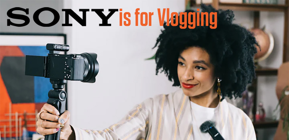 Sony is for Vlogging – In-Depth Camera Comparison