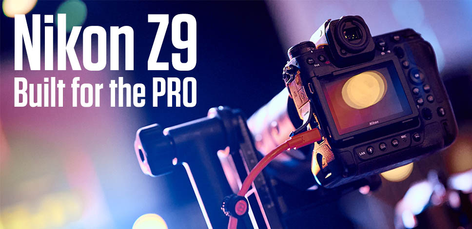 Nikon Z9 is Built for the Pro