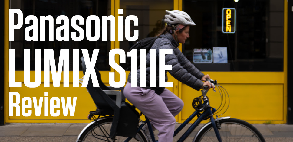 Panasonic LUMIX S1IIE Review