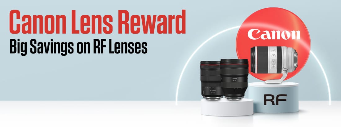 Canon Lens Reward - Big Savings on RF Lenses
