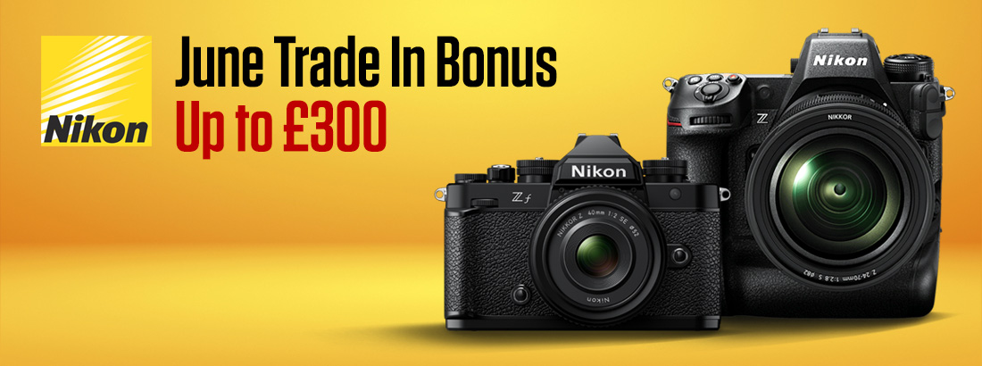 Nikon June Trade in Bonus
