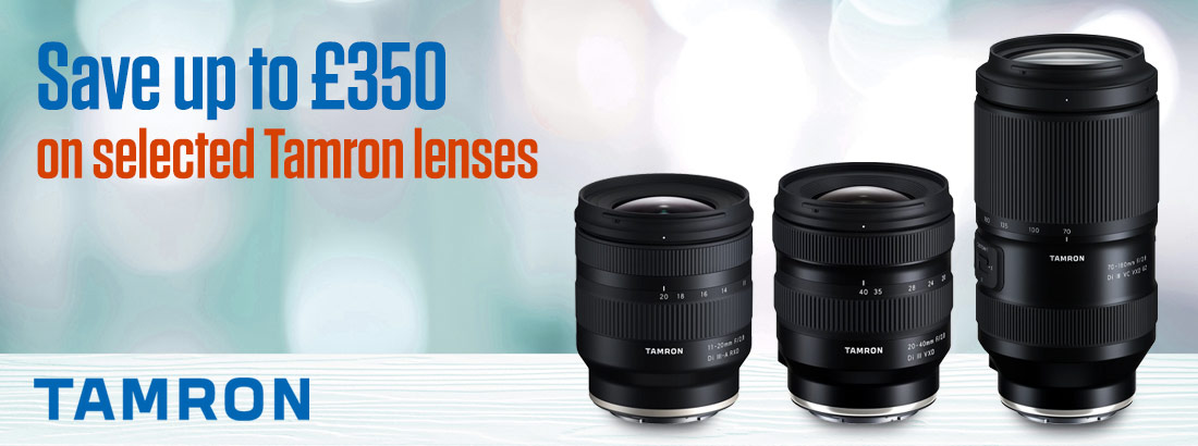 Tamron Spring Savings Save up to £350 on select Lenses