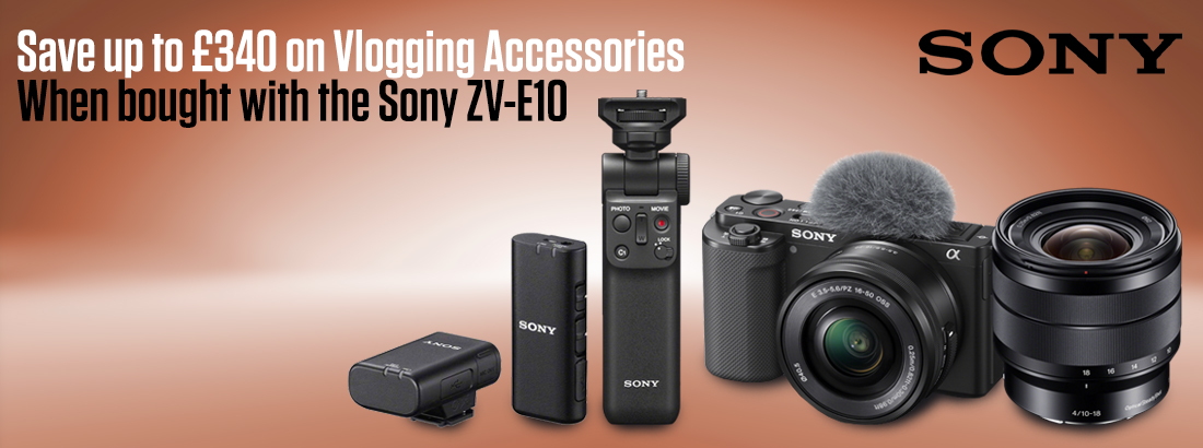 Sony ZV-E10 save up to £340 on Vlogging Accessories