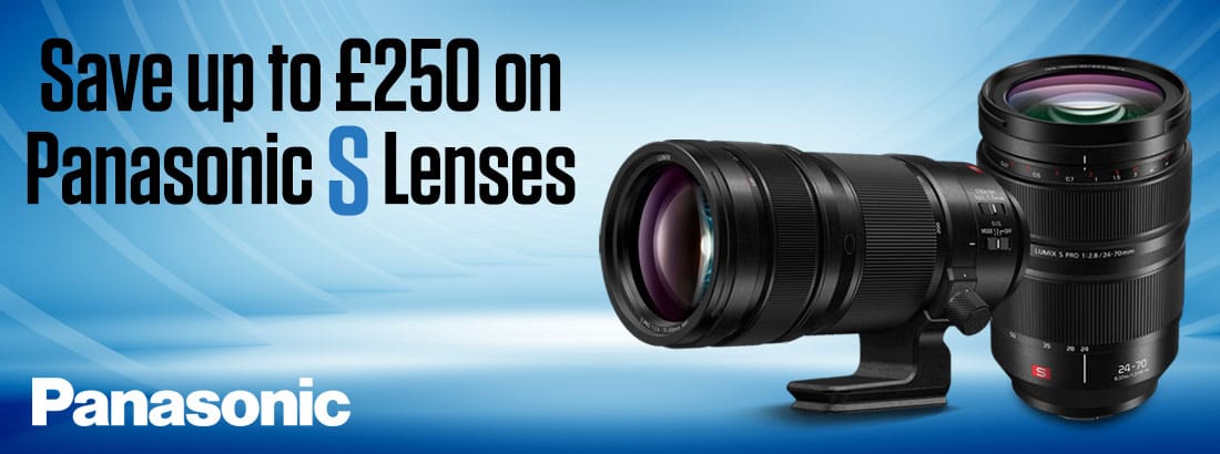 Save up to £250 on Panasonic S Lenses