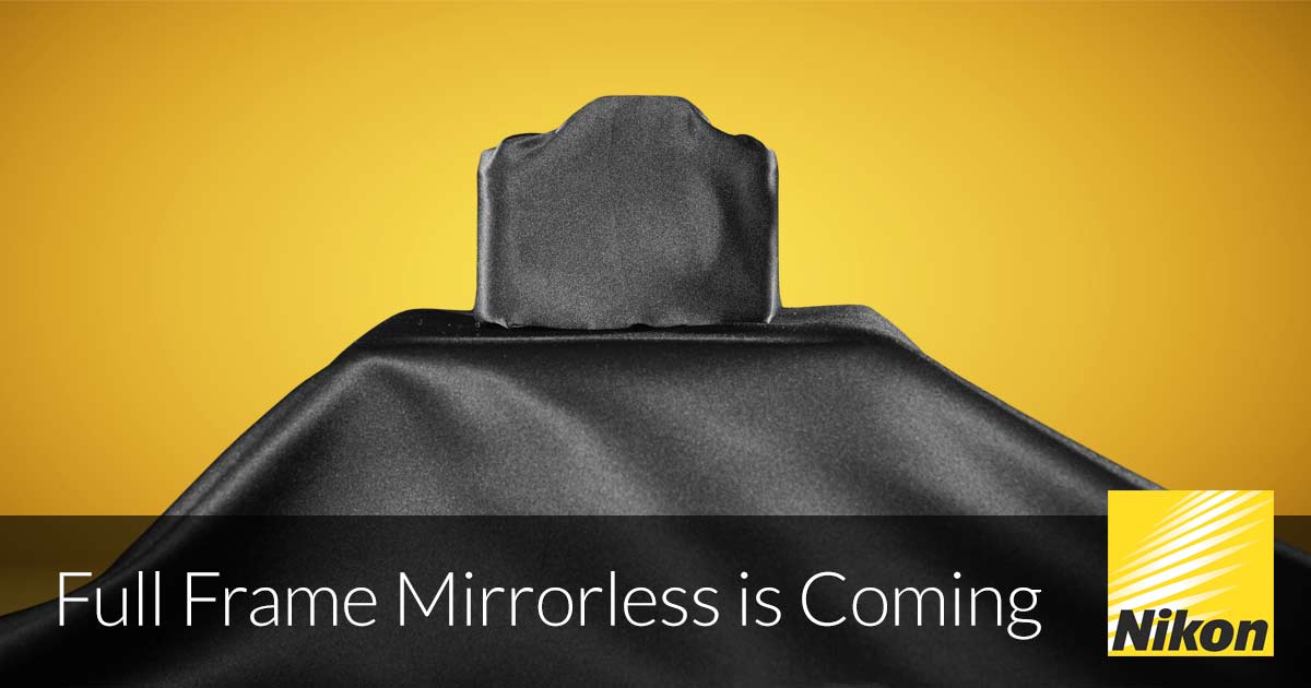 Nikon Officially Announce NEW Full-frame Mirrorless Camera for 2018